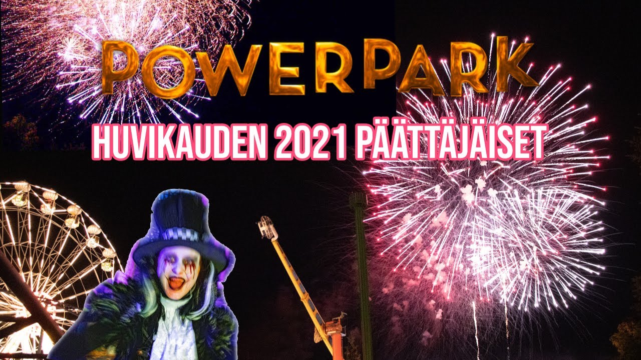 POWERPARKIN HUVIKAUDEN 2021 PÄÄTTÄJÄISET!