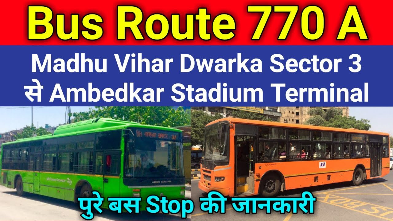 DTC Bus Number 770 A | Madhu Vihar Dwarka Sector 3 To Ambedkar Stadium Terminal Bus Route #DELHI_DTC