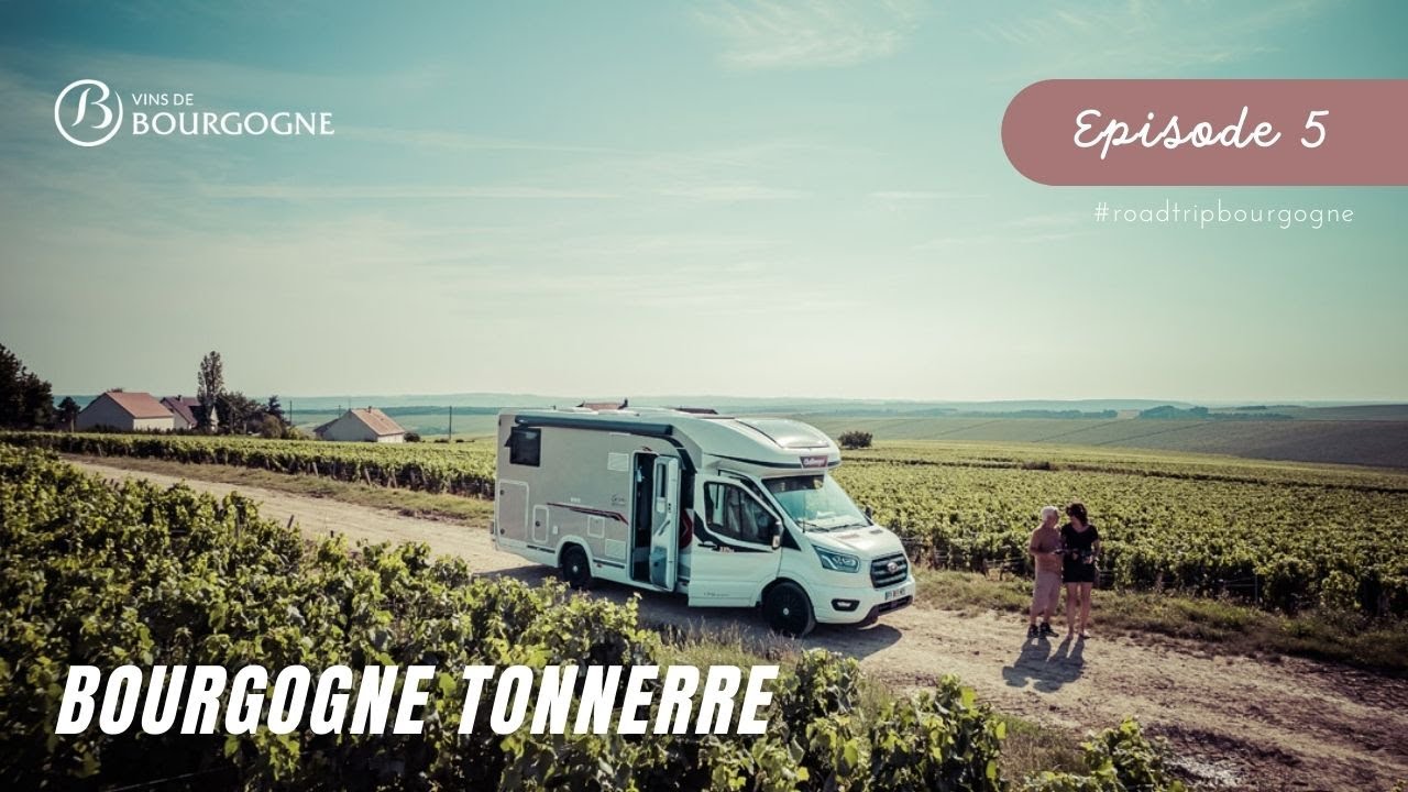 ROAD TRIP en BOURGOGNE 🍇| Ep. 5 TONNERRE | REPORTAGE DESTINATION CAMPING-CAR 🚐 | VIDEO 🎥 |