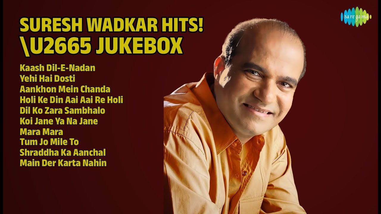 सुरेश वाडकर हिट्स \u2665 | Suresh Wadkar Songs | Kaash DilENadan | Yehi Hai Dosti