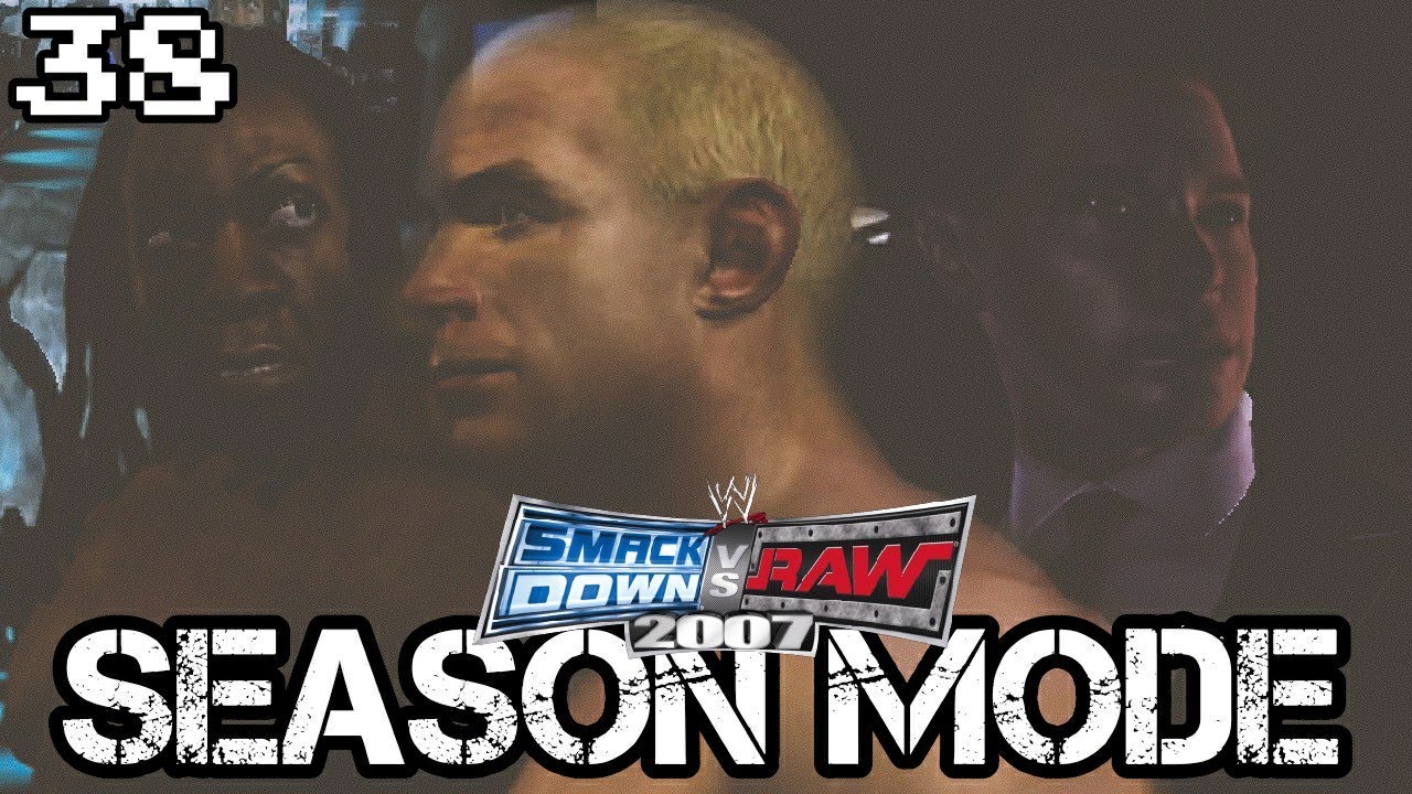 SmackDown Vs. Raw 2007 - Season Mode Part # 38 [The Bounty Hunter: The Haunted] (Part 1)