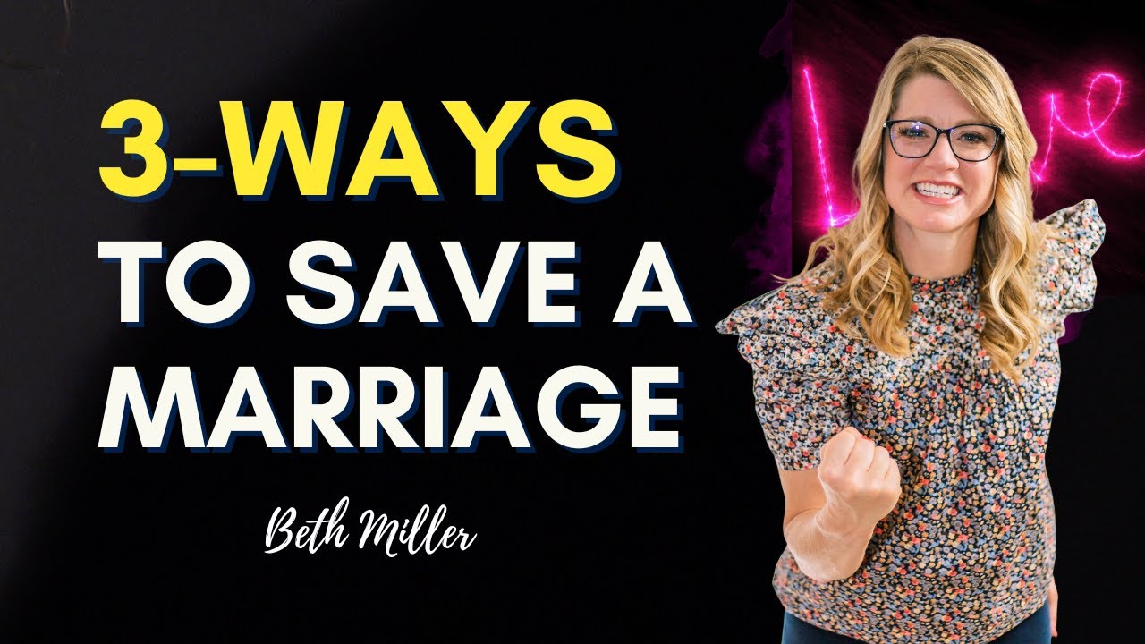 3 Ways To Save A Marriage | How To Save Your Marriage