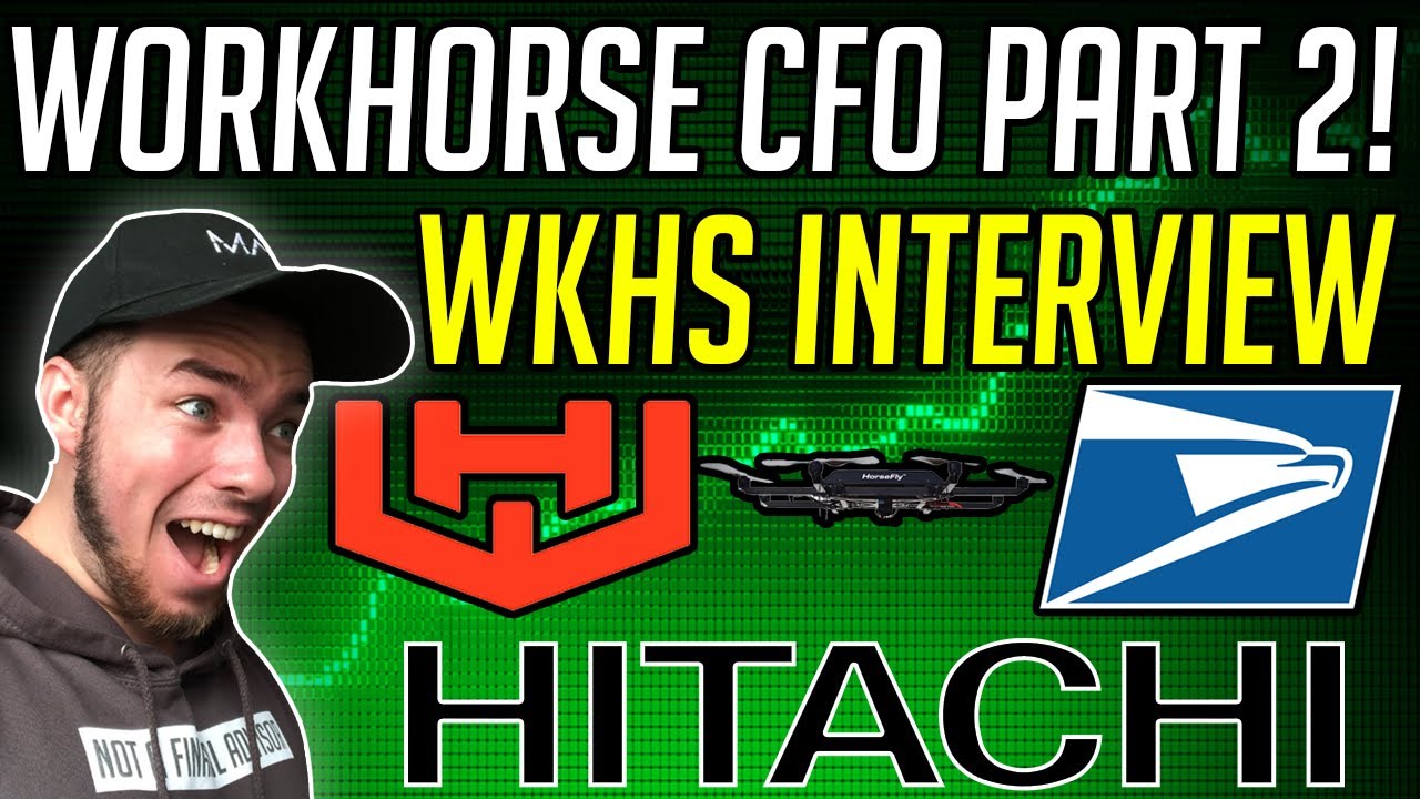EXCLUSIVE INTERVIEW WITH WORKHORSE CFO PART 2! WKHS STOCK NEWS!