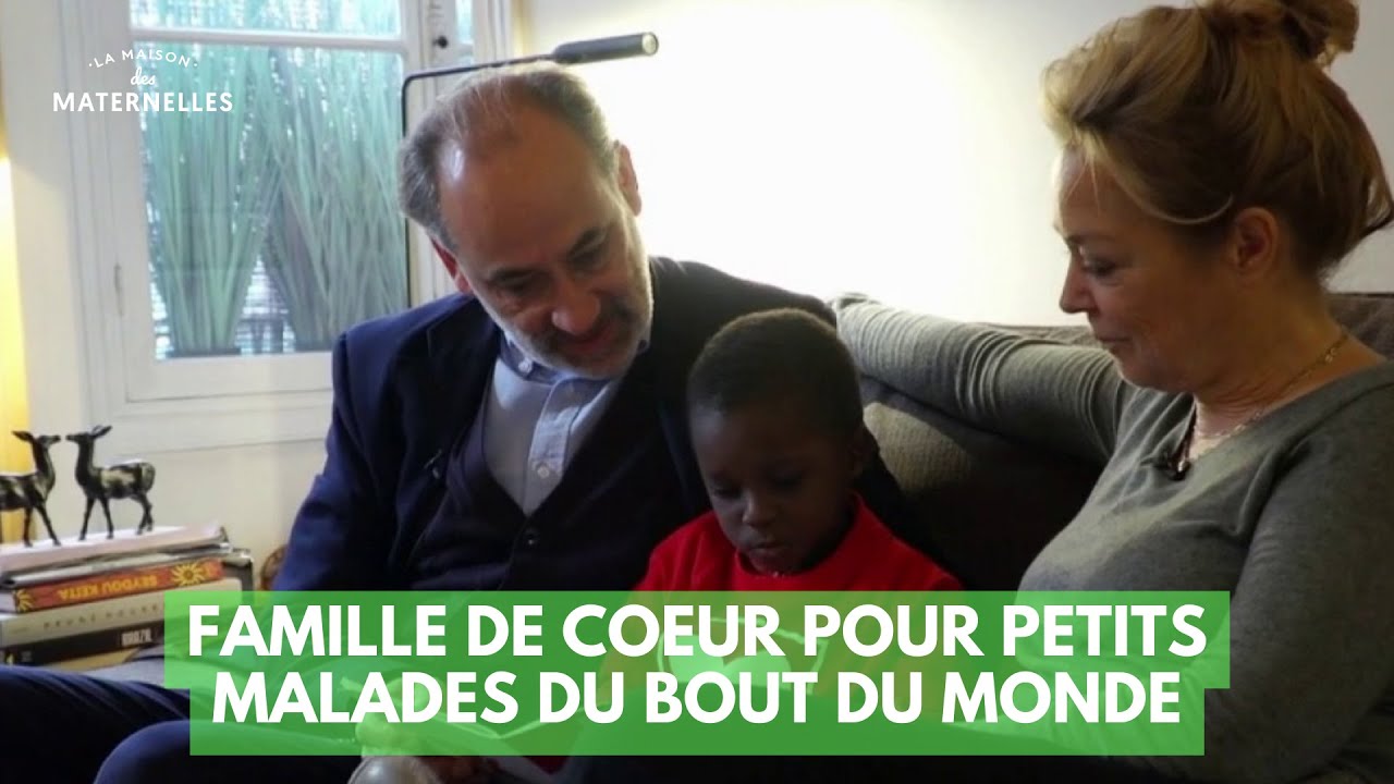 Famille de coeur pour petits malades du bout du monde - La Maison des maternelles #LMDM