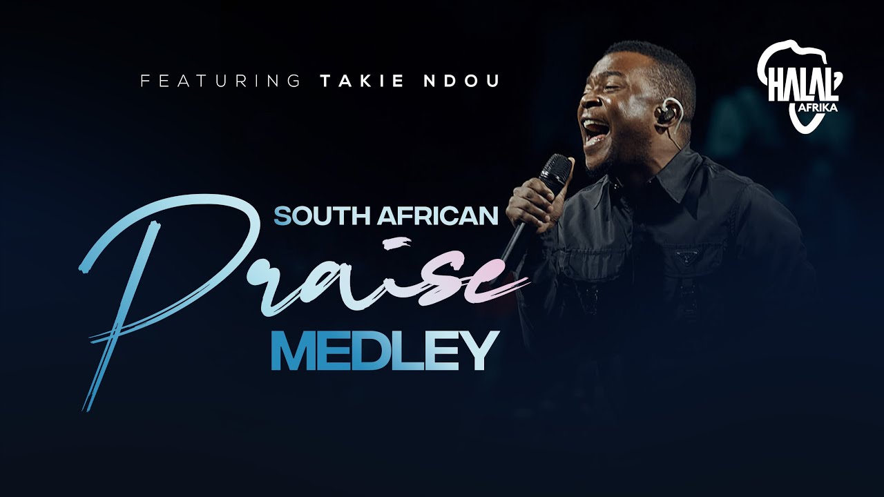 South African Praise Medley featuring Takie Ndou