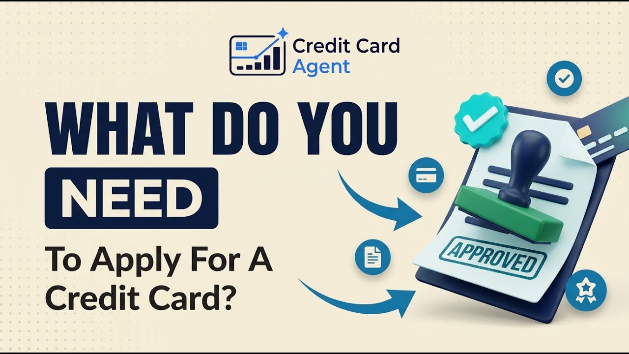 What Do You Need to Apply for a Credit Card? Documents, Info, and Requirements