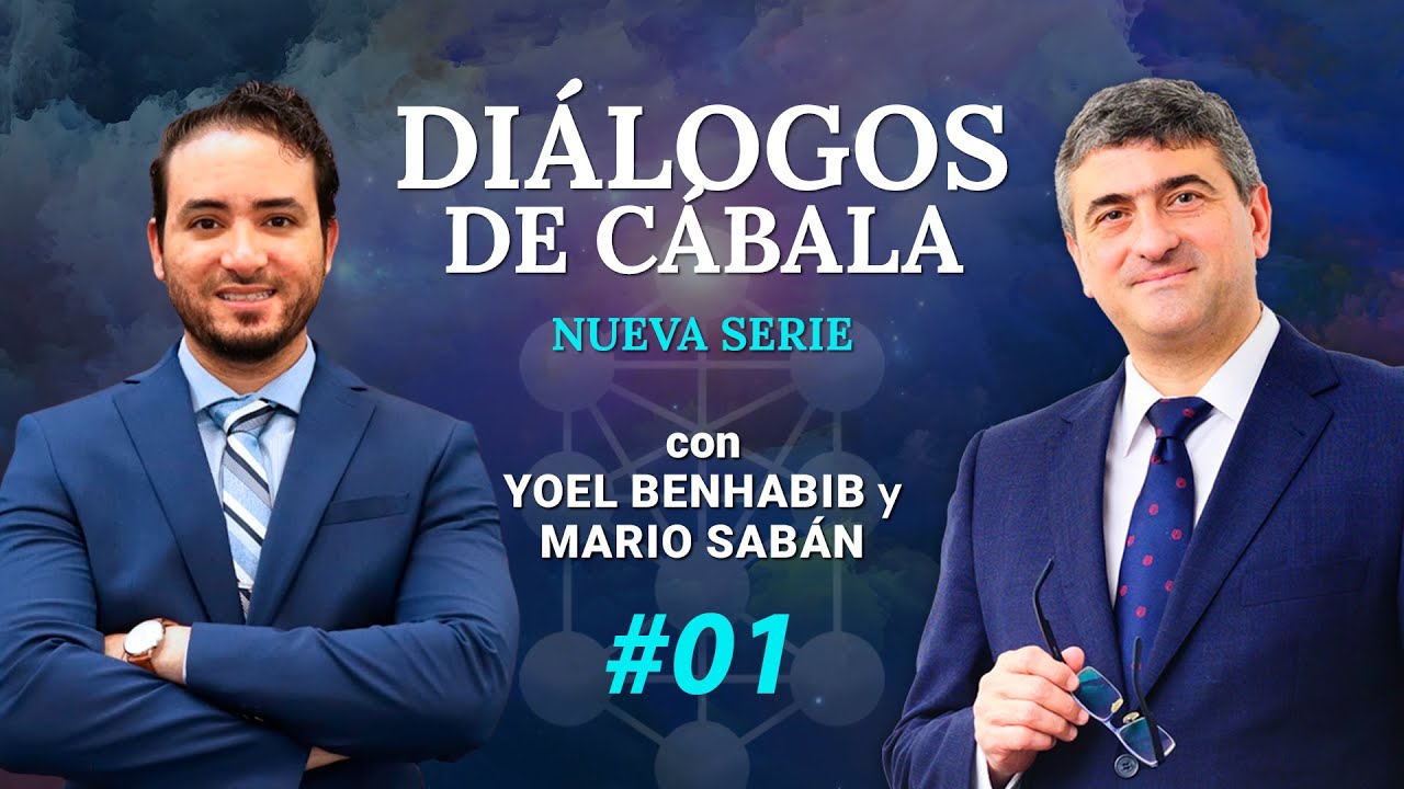 DIÁLOGOS de CÁBALA entre Mario Sabán y Yoel Benhabib