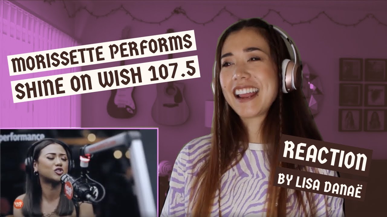 Morissette Performs Shine on Wish 107.5 Bus (Reaction by Lisa Danaë)