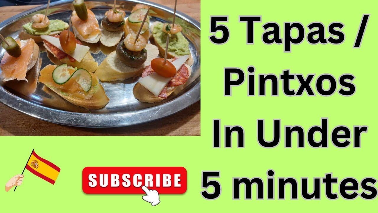5 Tapas/Pintxos Dishes in Under 5 Minutes | Quick and Delicious Spanish Appetizers!