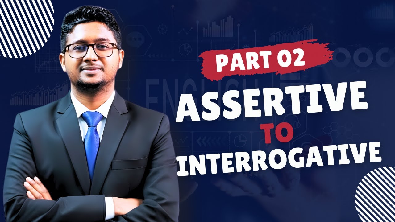 Assertive to Interrogative Part 02: Transformation of Sentences | SSC & HSC English
