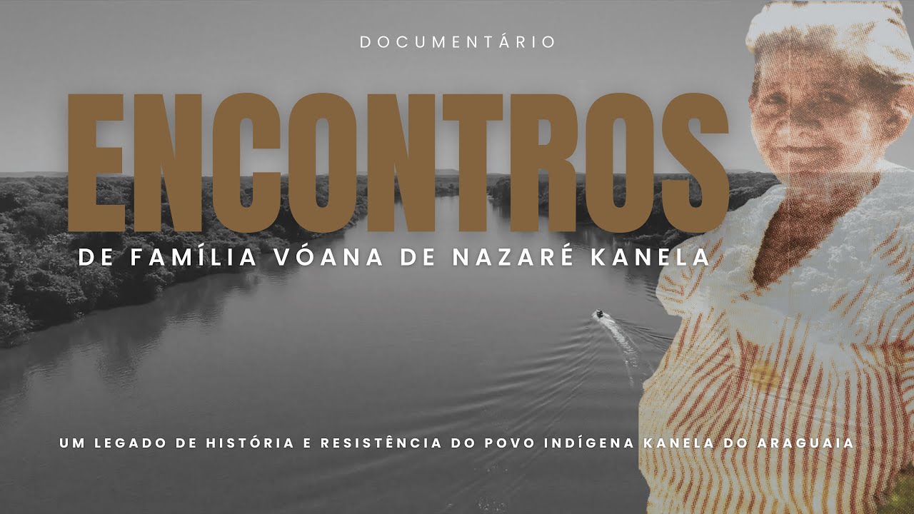 Encontros de Família Vó Ana de Nazaré - Um legado de resistência Indígena do Povo Kanela do Araguaia