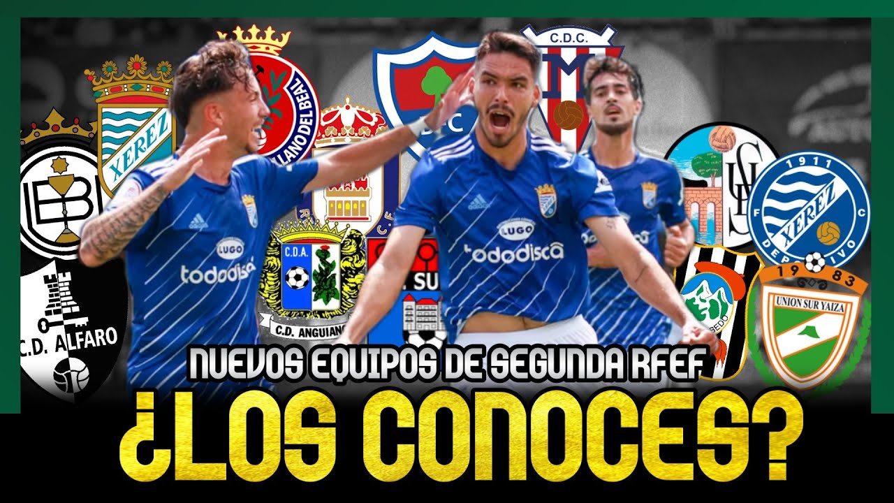 LOS 27 ASCENDIDOS A SEGUNDA RFEF 2024-25