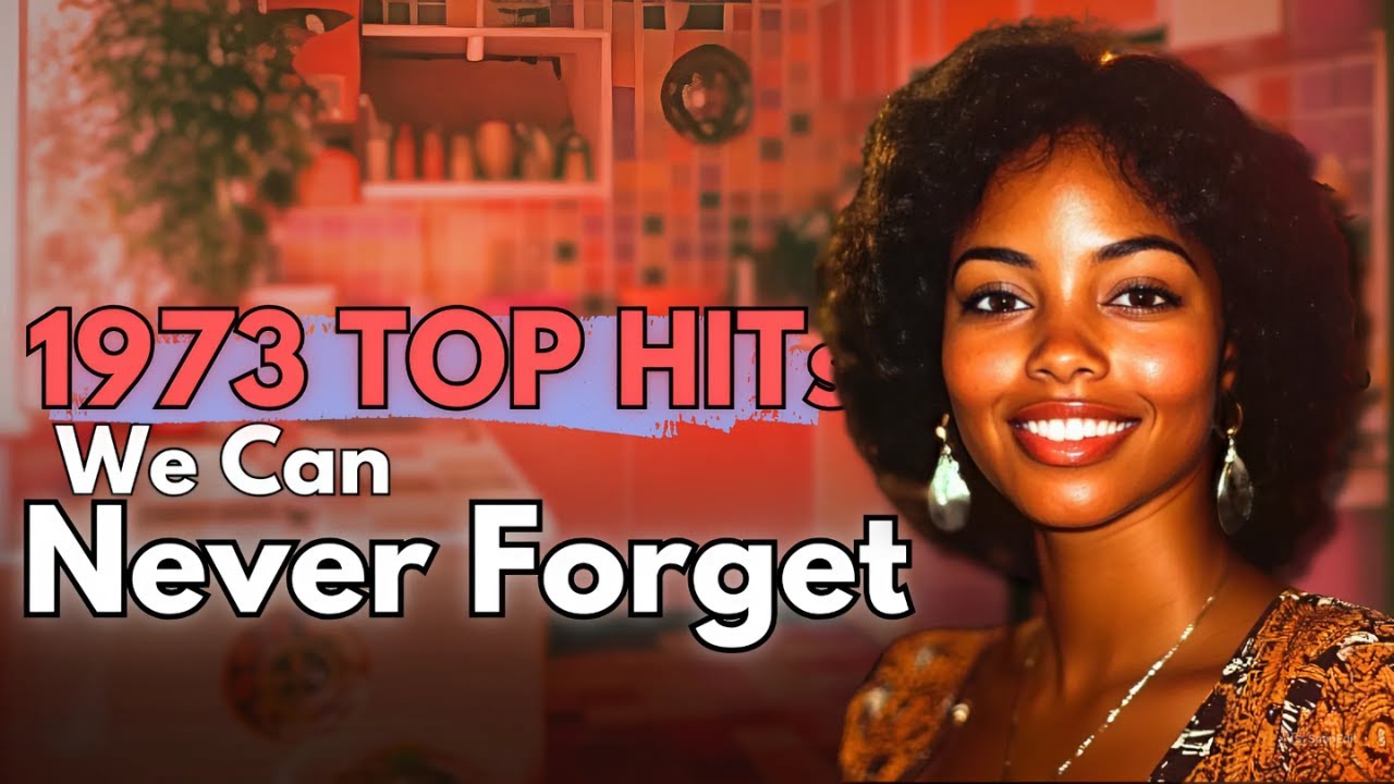 Top 10 - 1973 Songs We Will Never Forget