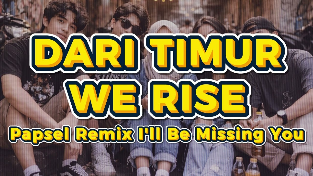 DARI TIMUR WE RISE | LAGU TIMUR TERBARU