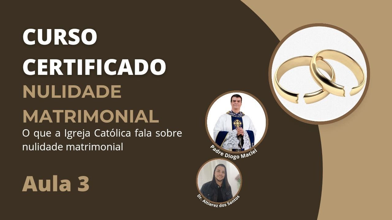 NULIDADE MATRIMONIAL - Aula III