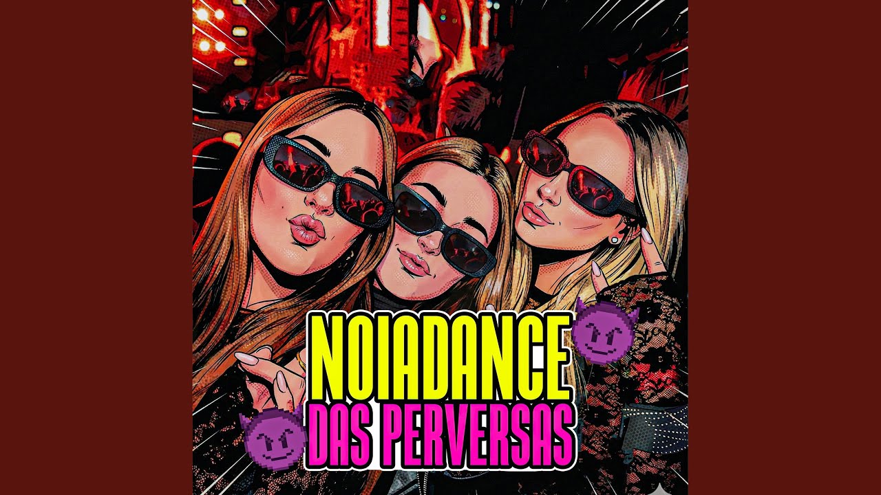 NOIADANCE DAS PERVERSAS
