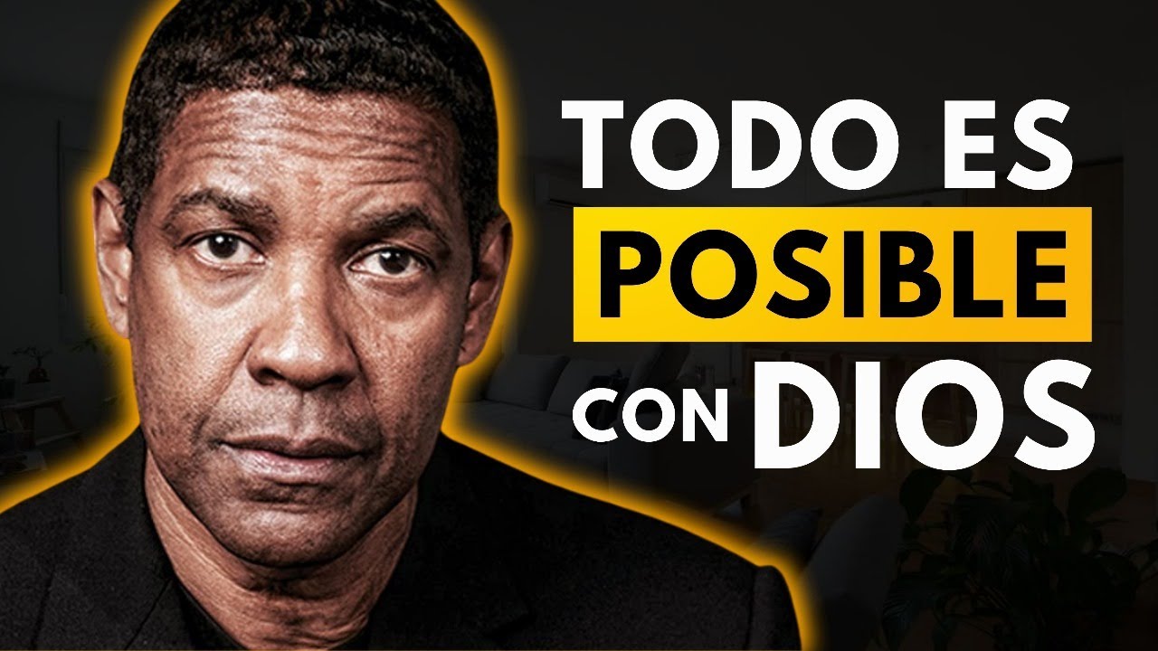NADA ES IMPOSIBLE PARA DIOS | El Discurso de Denzel Washington