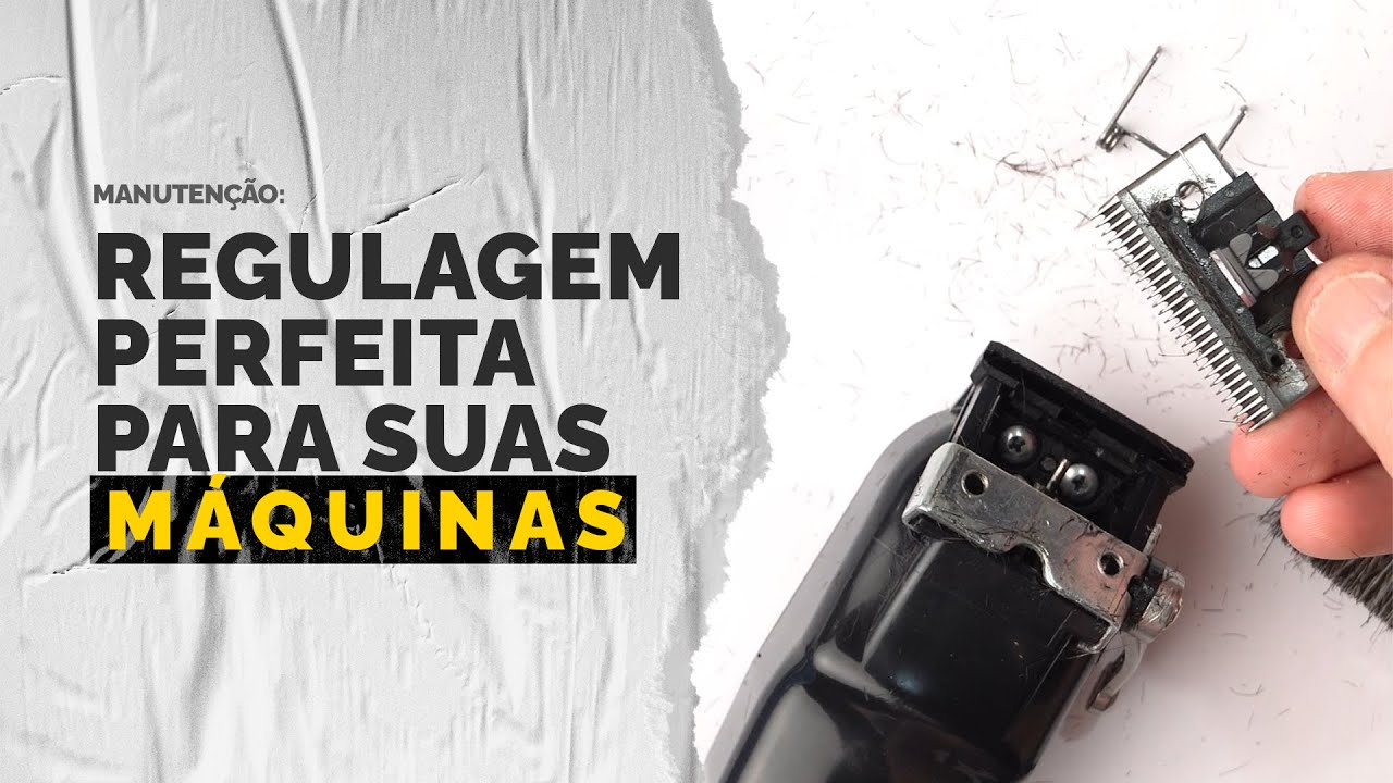 Como limpar e regular suas máquinas | Barbeiro Educador