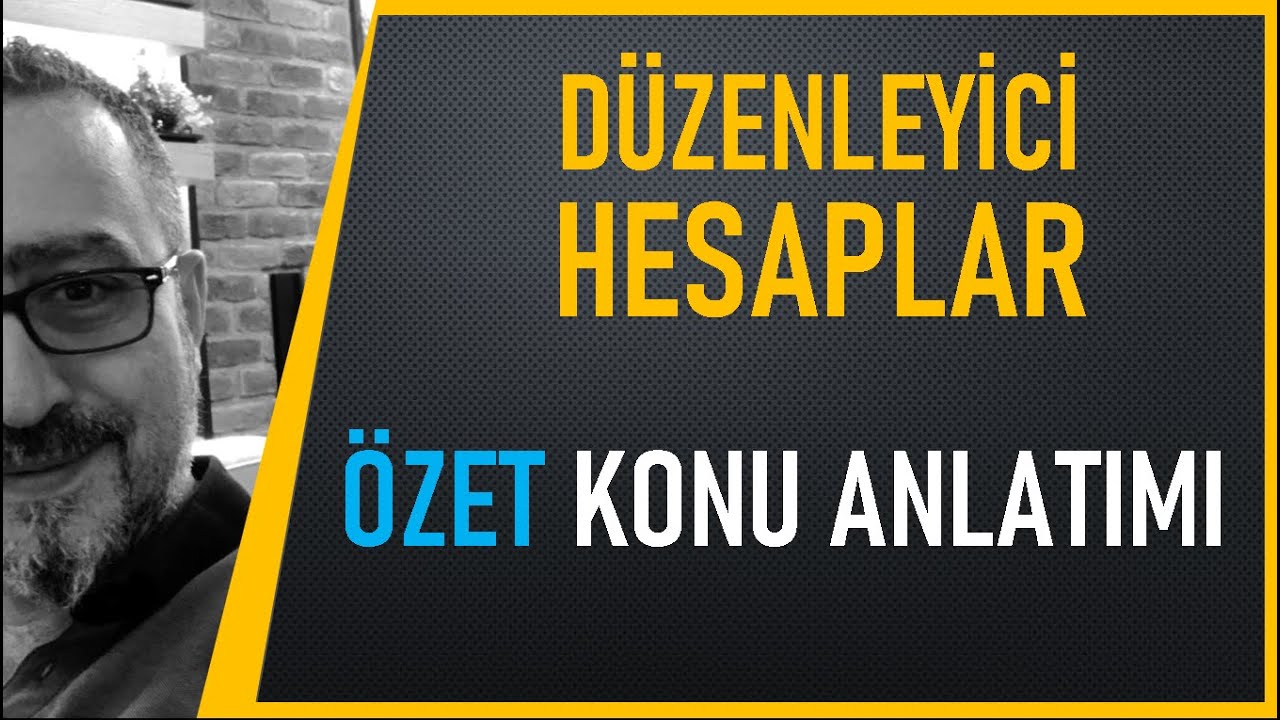 Düzenleyici Hesaplar Nedir? - Özet Konu Anlatımı