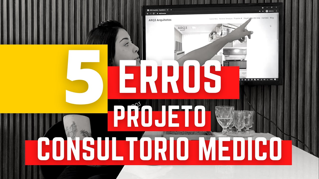 5 ERROS DE PROJETO EM CLINICAS E CONSULTÓRIOS MEDICOS