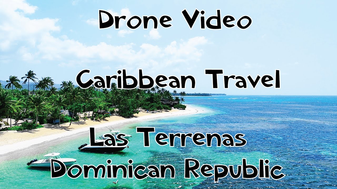 Drone Video - Caribbean - Dominican Republic - Las Terrenas