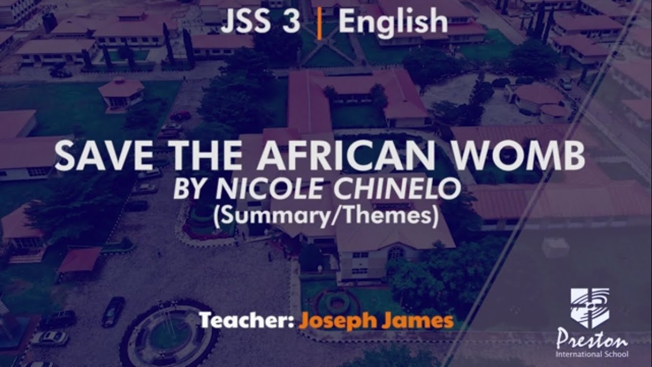 'Save the African Womb' by Nicole Chinelo (Summary/Themes) - JSS3 English