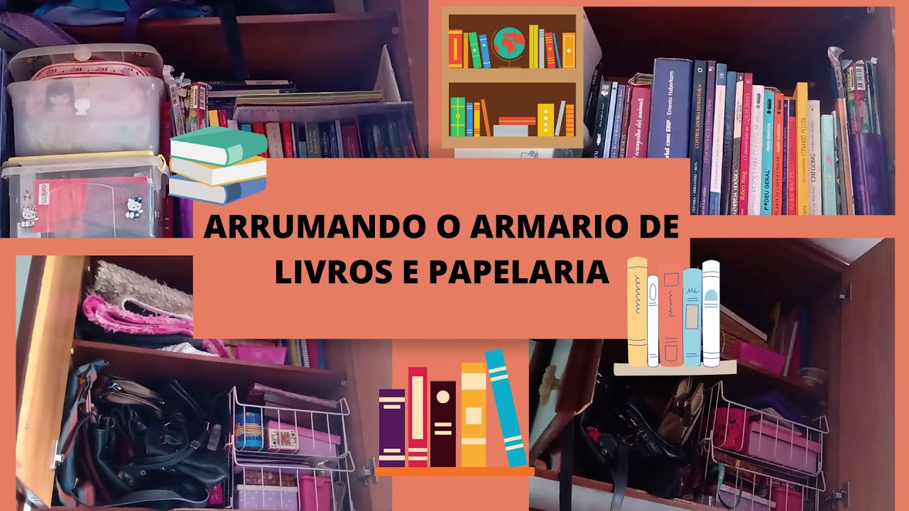 ARRUMANDO O ARMARIO DE LIVROS E PAPELARIA