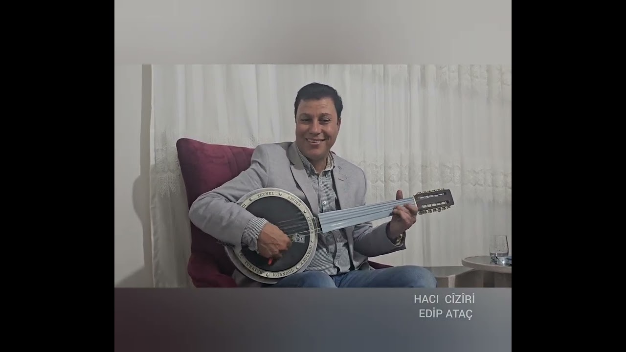EDİP  ATAÇ  CİZRE  HACİ  CİZİRİ  ZEHRA