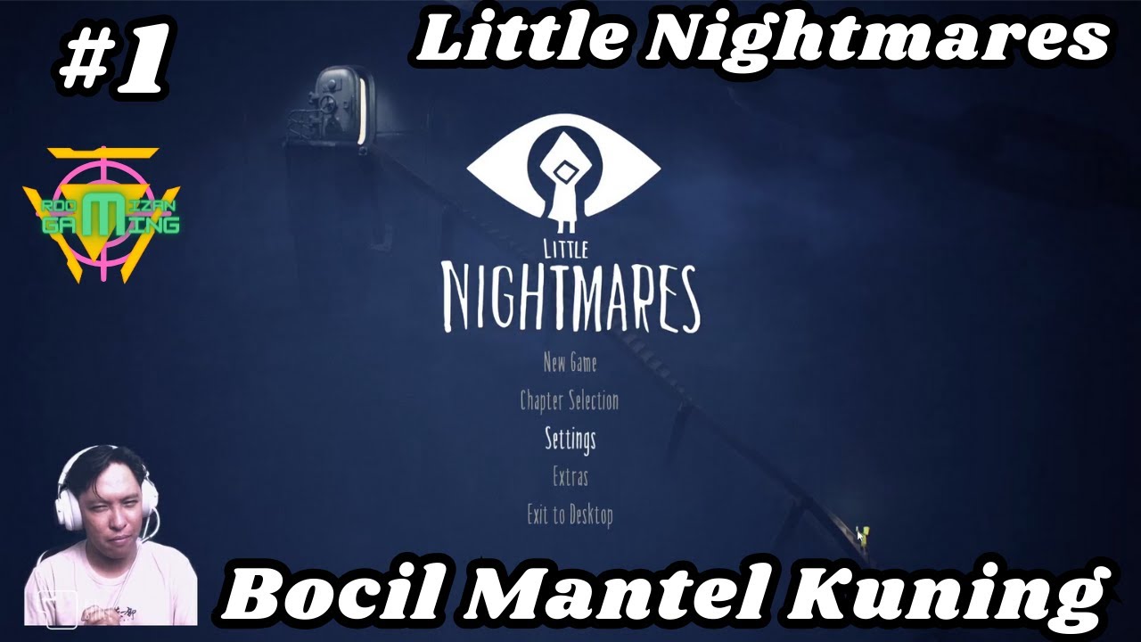 Si Bocil Mantel Kuning - Little Nightmare #1 - Gameplay RooMizan Gaming