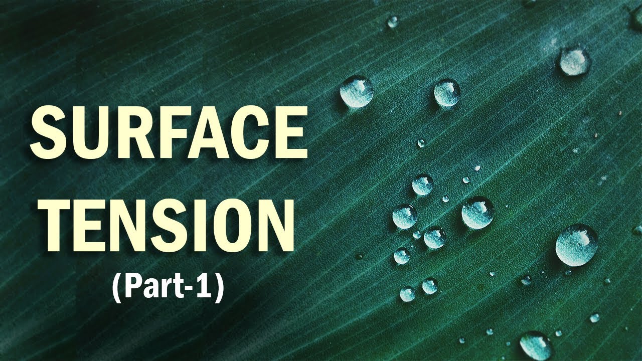 Surface Tension for GATE, RRB, SSC, IES | Part 1