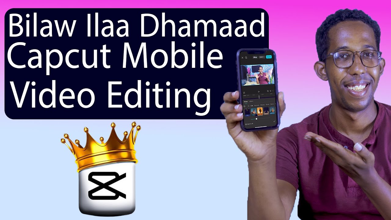 Baro Xirfada Video Editing ka ee Telefoonka Capcut Coure