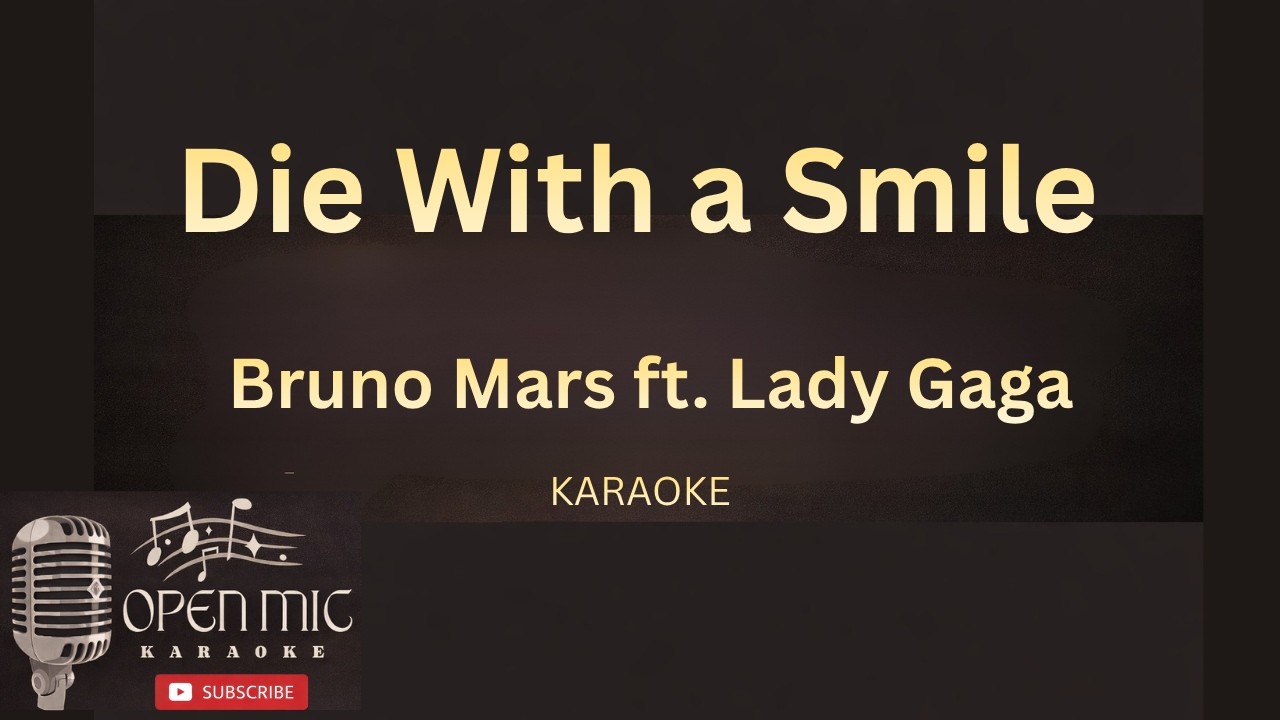 Lady Gaga & Bruno Mars - Die With A Smile (Karaoke Version)