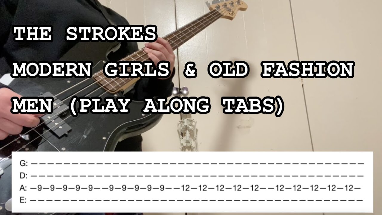 Modern Girls & Old Fashion Men - The Strokes (Bass Tabs)