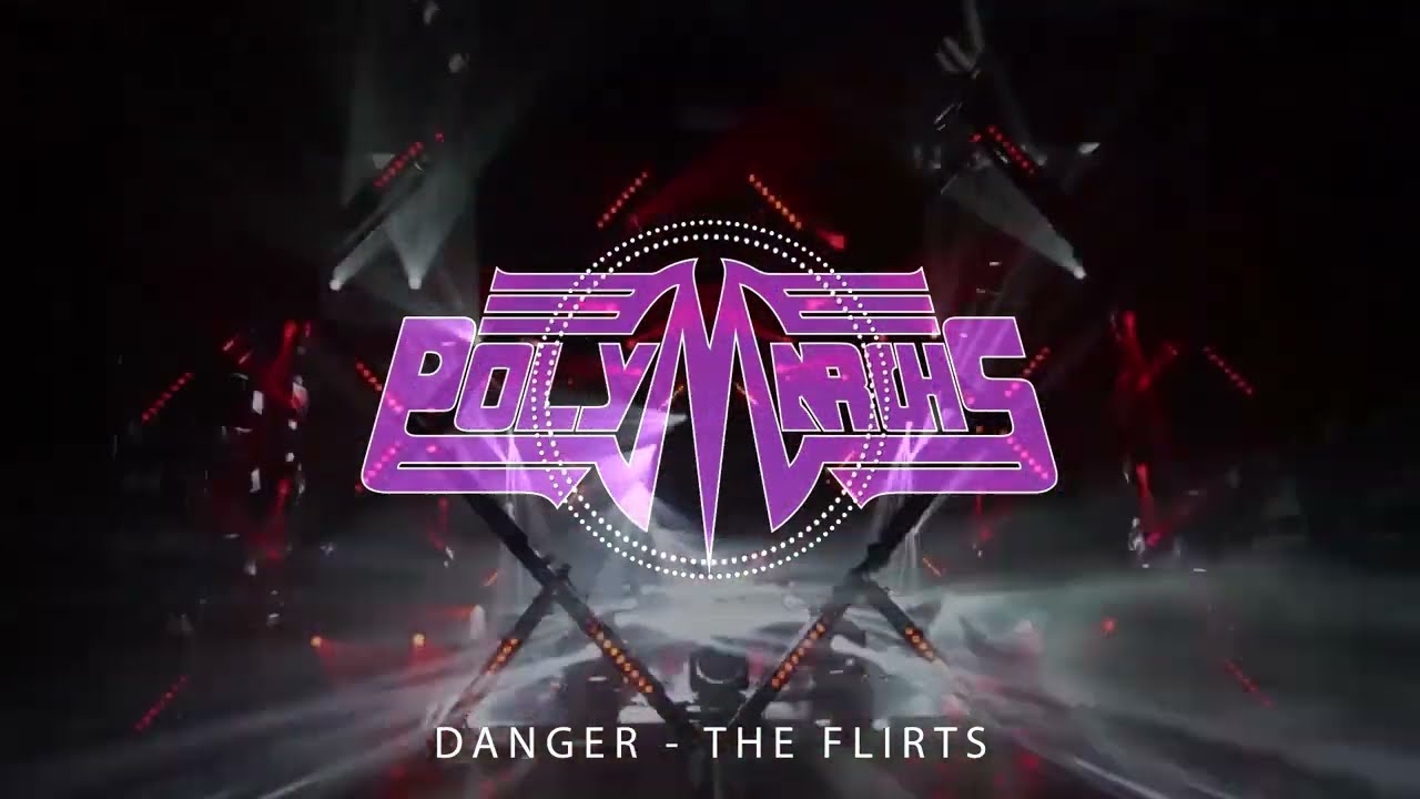 Danger - The Flirts [Polymarchs High Energy]