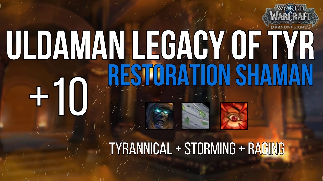 +10 Uldaman Legacy of Tyr | Restoration Shaman POV M+ Dragonflight Season 4 Mythic Plus 10.2.6