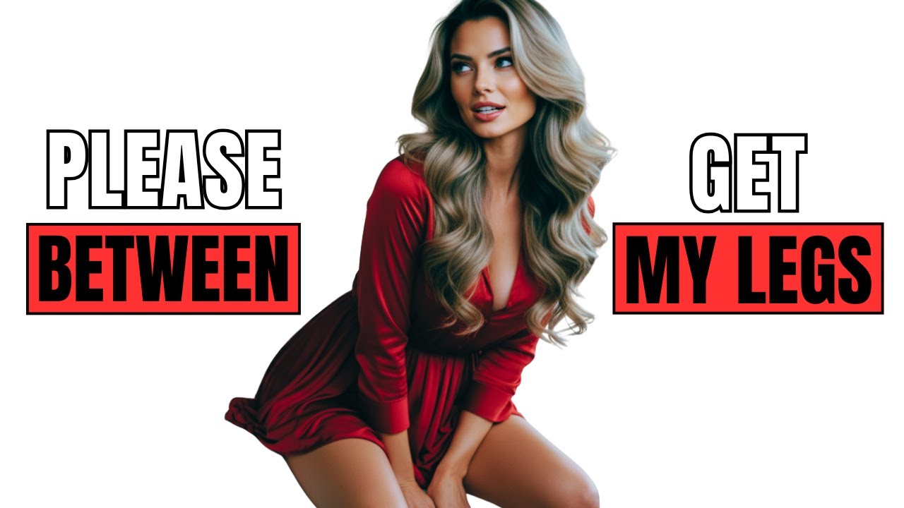 9 Ways To Tease A Woman So She OPENS HER LEGS (And Heart For You)