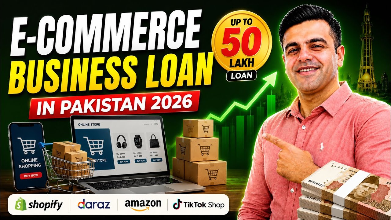 E-Commerce Business Loan in Pakistan 2026 💻💰 | Complete Guide