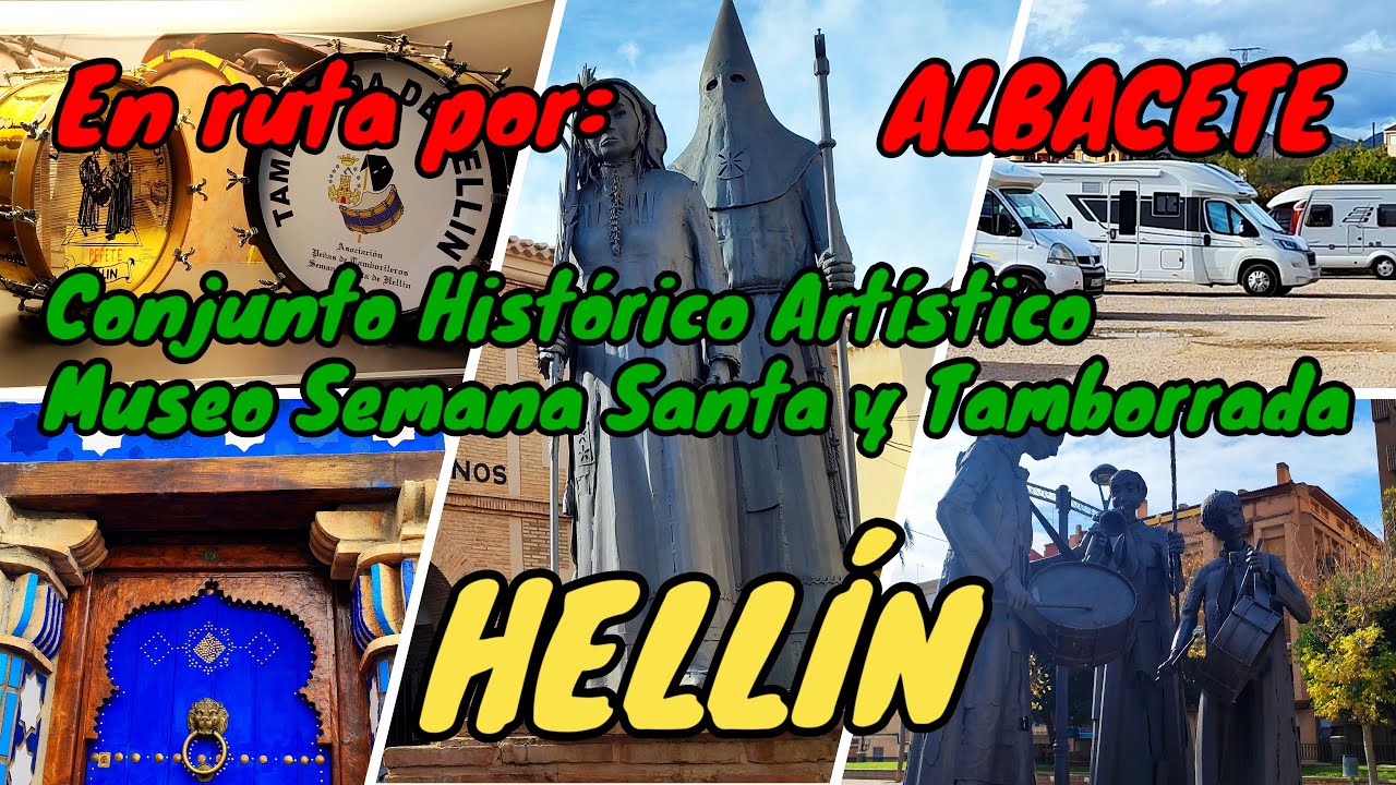 HELLÍN. En autocaravana por Albacete. Declarado Conjunto Histórico. Museo Semana Santa y Tamborrada.