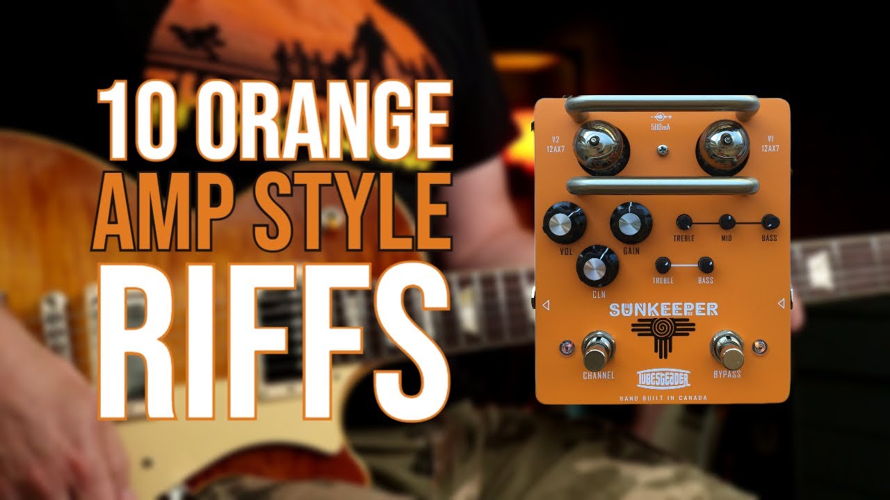 10 Orange Amp-Style Riffs | Tubesteader 