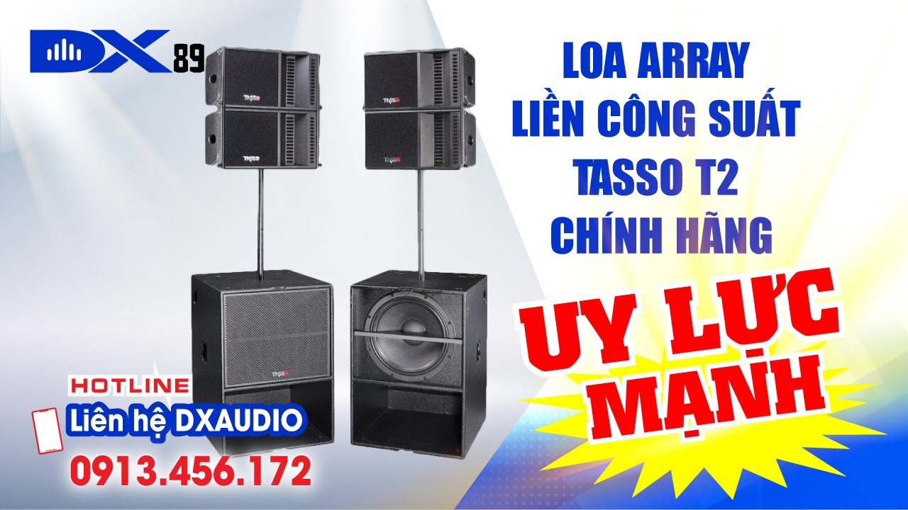 Test loa array liền c&ocirc;ng suất Tasso T2 trước khi b&agrave;n giao cho kh&aacute;ch TP. HCM |LH DXAudio - 0913456172