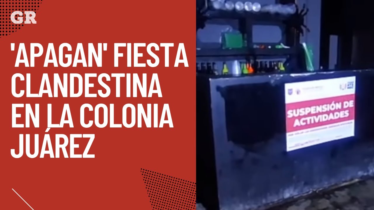 'Apagan' fiesta clandestina en la Colonia Ju&aacute;rez