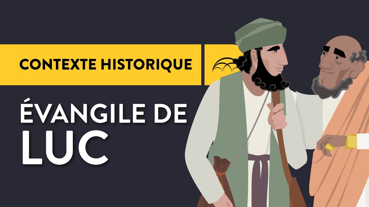 Évangile de LUC Contexte Historique | Pourquoi l'Évangile de Luc a-t-il été écrit ?