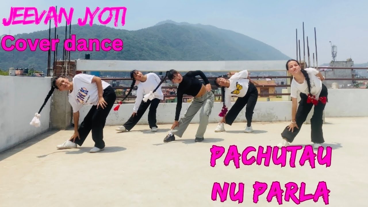 PACHUTAUNU PARLA // Jeevan jyoti dnace studio //COVER DANCE