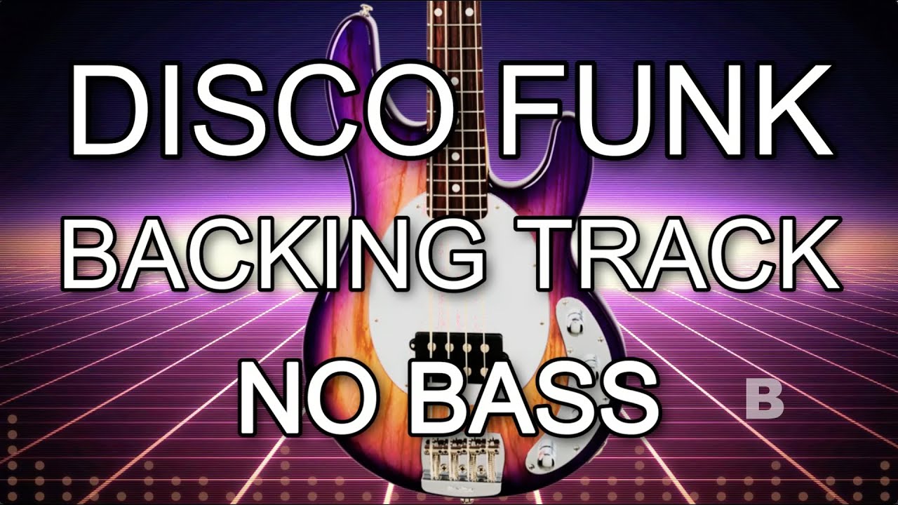 𝄢 DISCO FUNK Backing Track - No Bass - Backing track for bass. 100 BPM in Bᵐ. #backingtrack