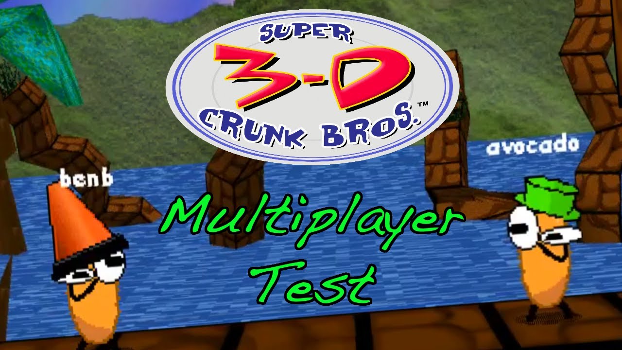 SUPER 3-D CRUNK BROS. Multiplayer Test