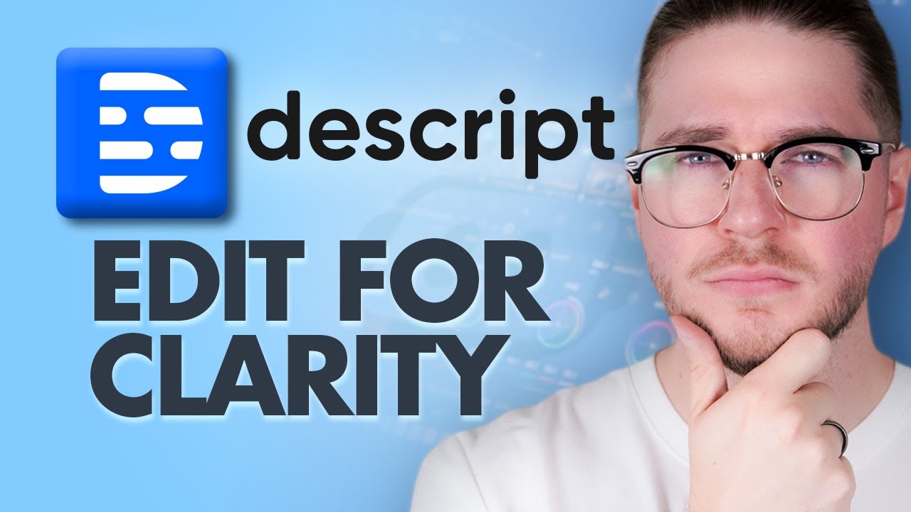 Descript Edit for Clarity Tutorial &ndash; Remove Filler Words with AI