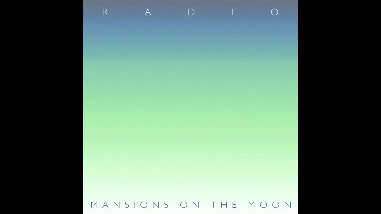 Mansions on the Moon - Radio