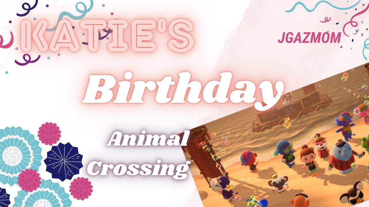 Katie's Birthday in Animal Crossing New Horizons