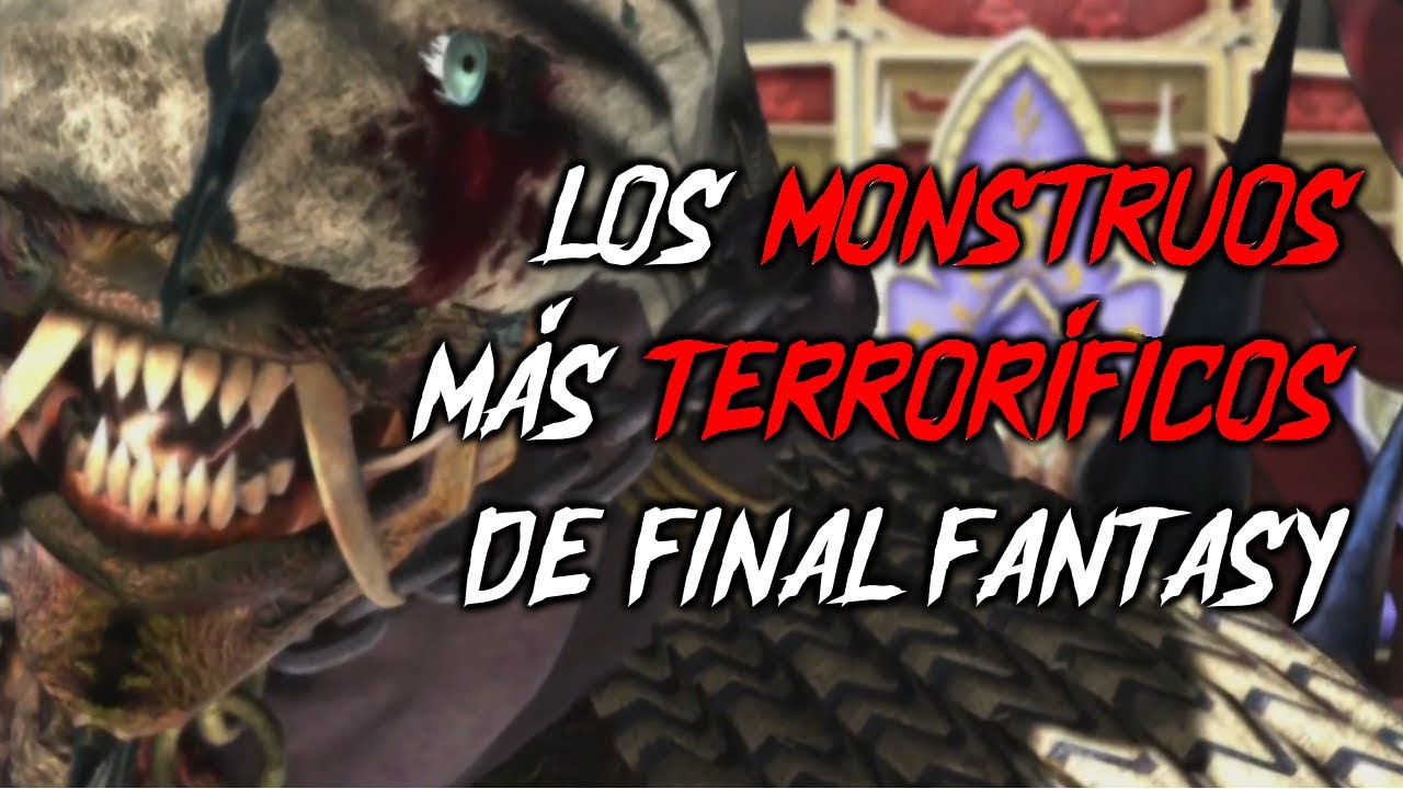Los MONSTRUOS más TERRORÍFICOS de FINAL FANTASY