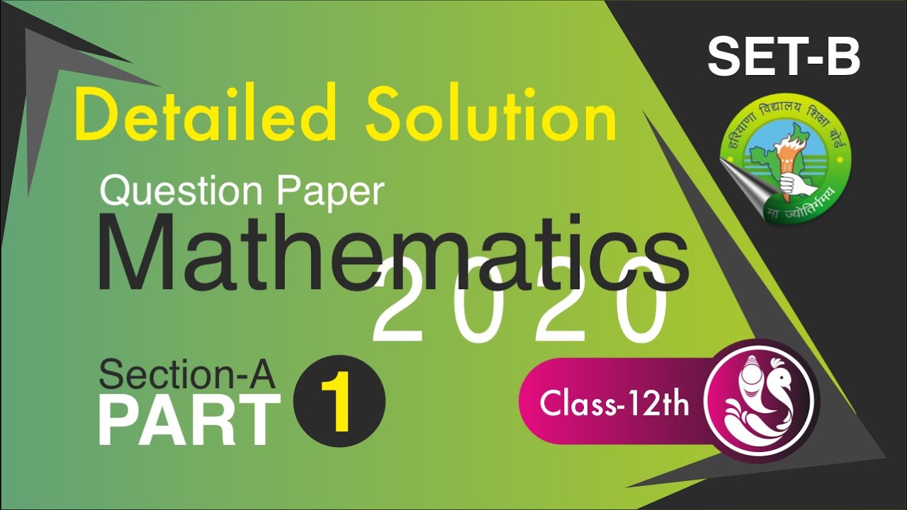 HBSE CLASS 12 MATHS QUESTION PAPER SOLUTION | MARCH 2020 | SET-B | SECTION-A